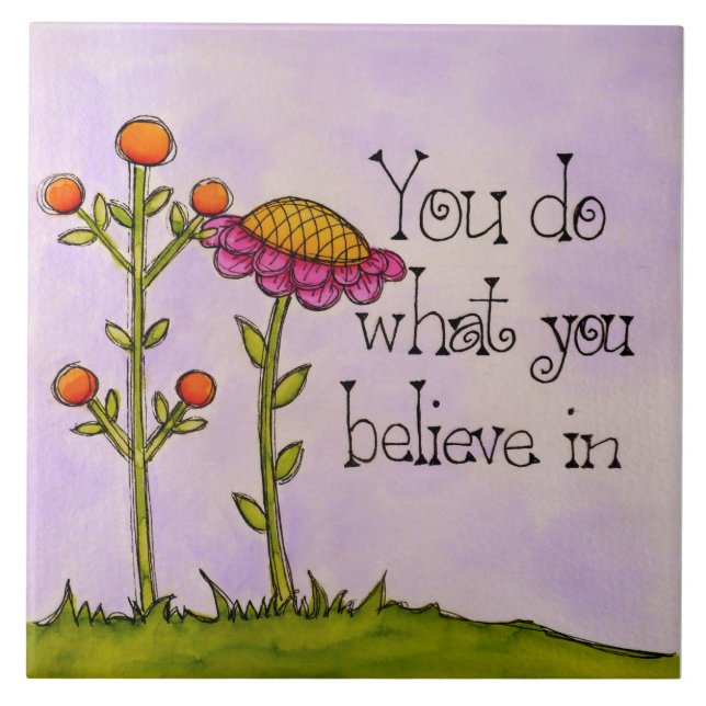 What You Believe Ceramic Tile (Front)