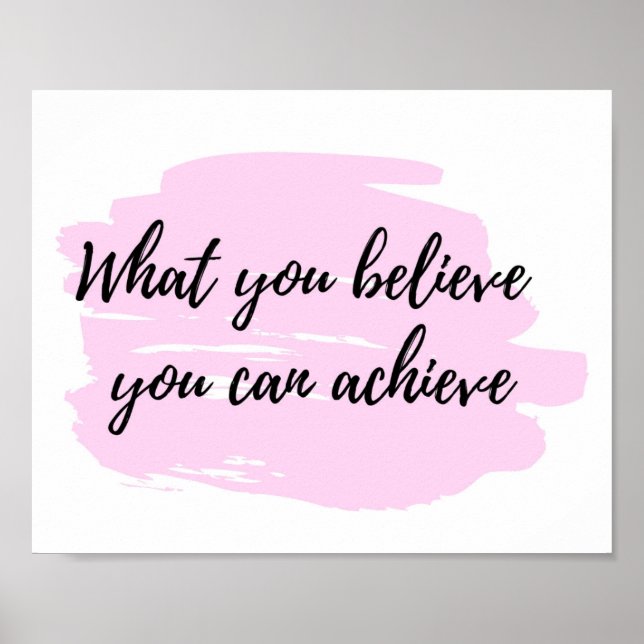What you believe you can achieve - positive quote poster (Front)