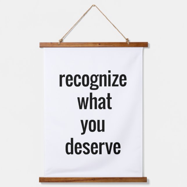 What You Deserve Wood Topped Wall Tapestry (Front)