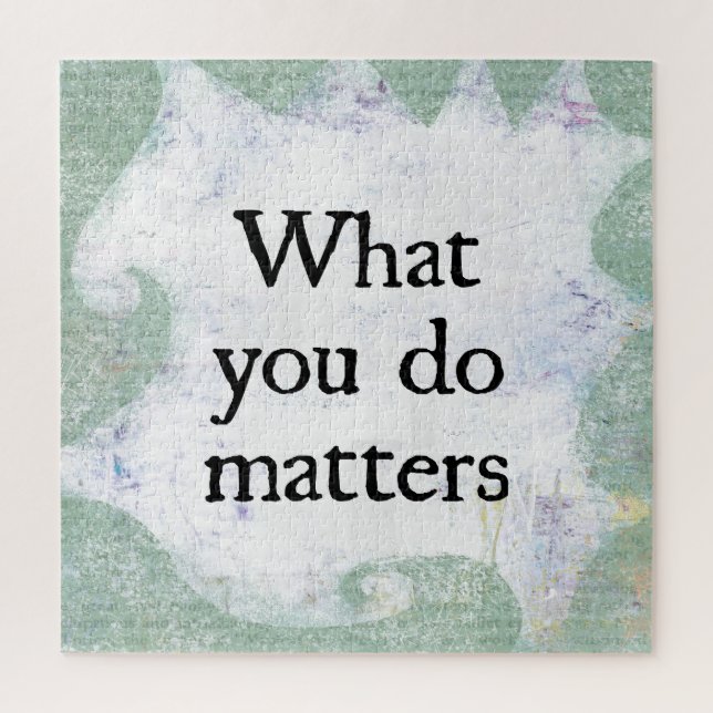 What You Do Matters Jigsaw Puzzle (Vertical)