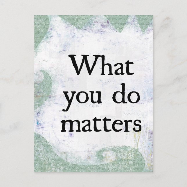 What You Do Matters Postcard (Front)