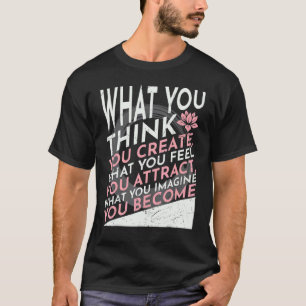 What You Imagine You Become Yoga Quote T-Shirt