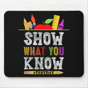 What You Know Funny Exam Testing Day Students Teac Mouse Pad