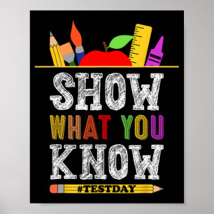 What You Know Funny Exam Testing Day Students Teac Poster