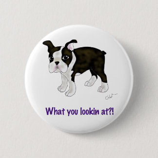 What you looking at? 6 cm round badge