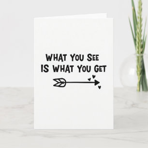 What You See Is What You Get Card