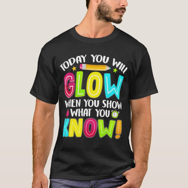 What You Showesting Day Eameachers Students funny T-Shirt (Front)