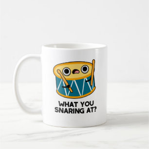 What You Snaring At Funny Drummer Drum Pun  Coffee Mug