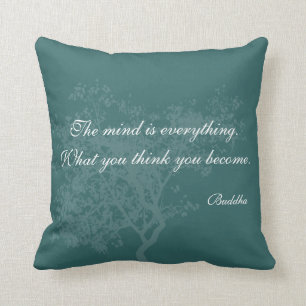 What You Think You Become Quote - Buddha Pillows