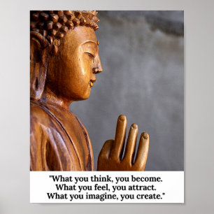 'What You Think, You Become' Quote by Buddha Poster