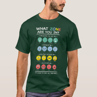 What Zone are You in Emotions and Feelings Awarene T-Shirt