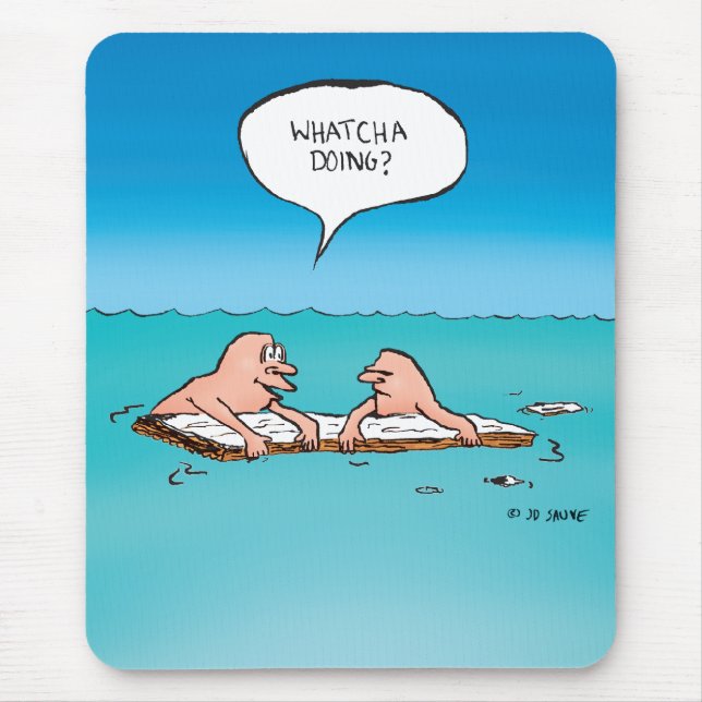Whatcha Doing? Shipwreck Cartoon Mouse Pad (Front)