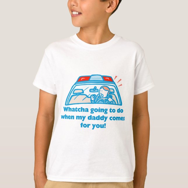 Whatcha going to do... T-Shirt (Front)