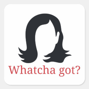 Whatcha Got Kamala Harris 2024 Madam President Square Sticker