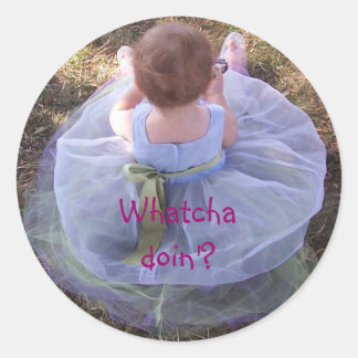 Whatchadoin'? Classic Round Sticker