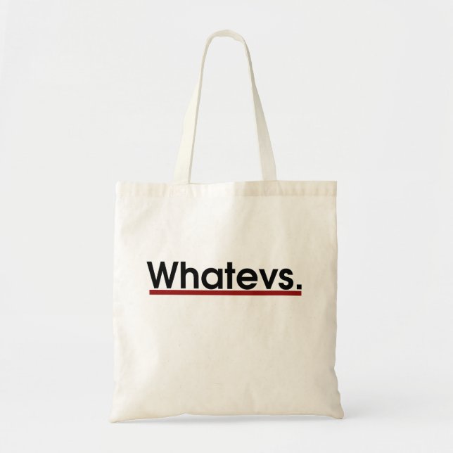 Whatev Tote Bag (Front)