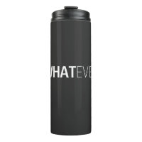 'WHATEVER' BLACK