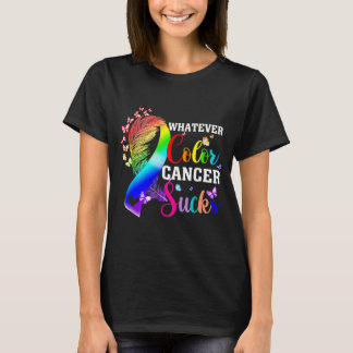 Whatever Colour Cancer Sucks Awareness Colourful T-Shirt