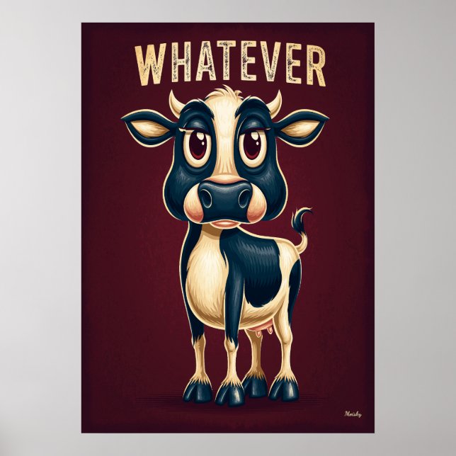 Whatever Cow – Funny Cartoon Character Art Poster (Front)