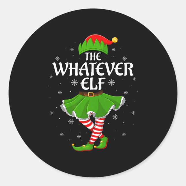 Whatever Elf Christmas Family Girls Women Elf Squa Classic Round Sticker (Front)