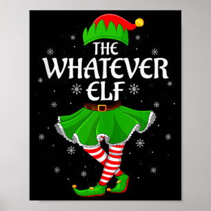 Whatever Elf Christmas Family Girls Women Elf Squa Poster