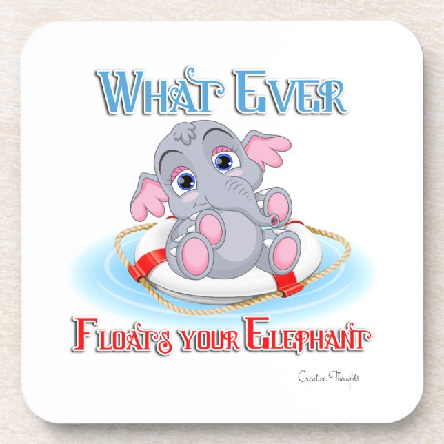 Whatever Floats Your Baby Elephant Coaster (Front)