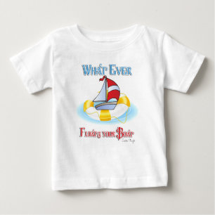 Whatever Floats Your Boat Baby T-Shirt