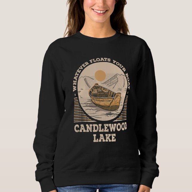 Whatever Floats Your Boat Candlewood Lake Motivati Sweatshirt (Front)