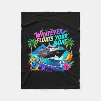 Whatever Floats Your Boat Cruise Squad Team Beach  Fleece Blanket