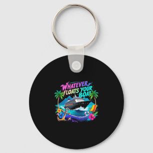 Whatever Floats Your Boat Cruise Squad Team Beach Key Ring