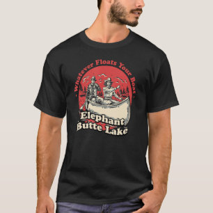 Whatever Floats Your Boat Elephant Butte Lake Sayi T-Shirt