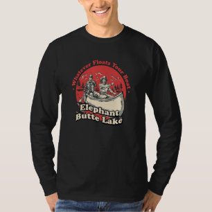 Whatever Floats Your Boat Elephant Butte Lake Sayi T-Shirt