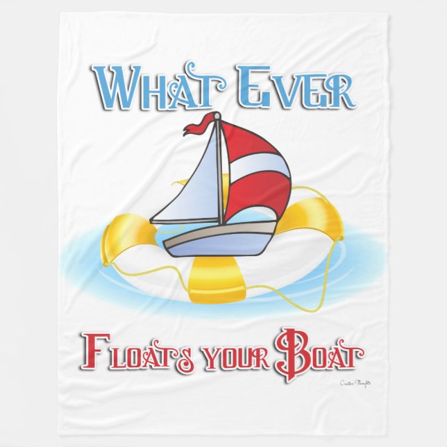 Whatever Floats Your Boat Fleece Blanket (Front)