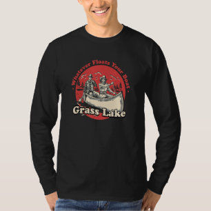 Whatever Floats Your Boat Grass Lake Sayings Illin T-Shirt
