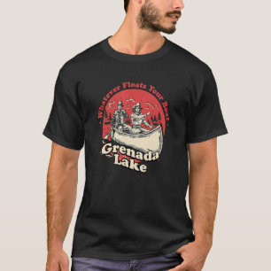 Whatever Floats Your Boat Grenada Lake Sayings Mis T-Shirt