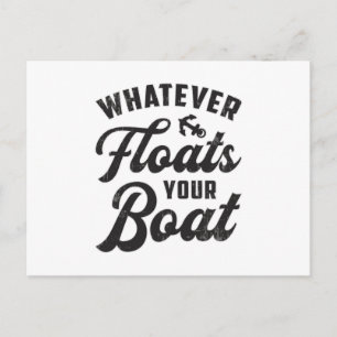 Whatever Floats Your Boat Sailing Boating Funny Postcard