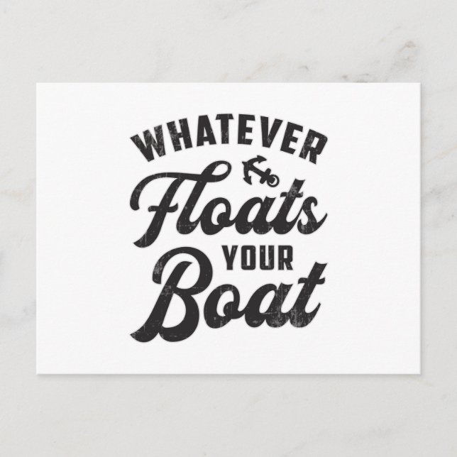 Whatever Floats Your Boat Sailing Boating Funny Postcard (Front)