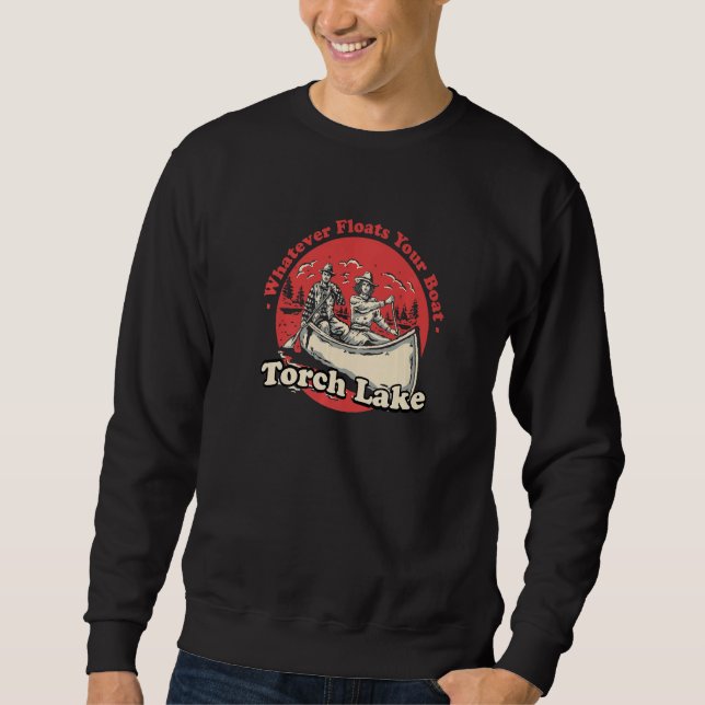 Whatever Floats Your Boat Torch Lake Sayings Michi Sweatshirt (Front)