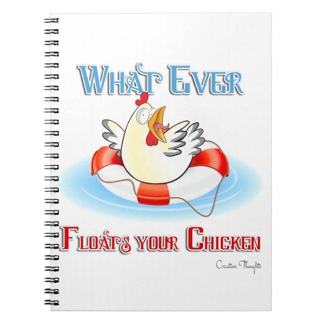Whatever Floats Your Chicken 2 Notebook (Front)