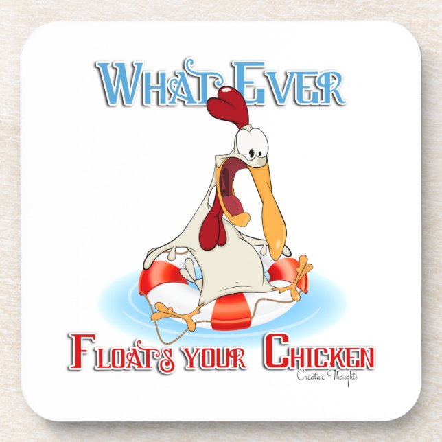 Whatever Floats Your Chicken Coaster (Front)