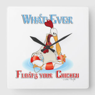 Whatever Floats Your Chicken Square Wall Clock