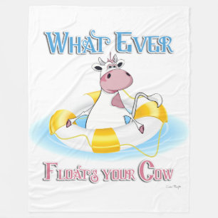 Whatever Floats Your Cow 2 Fleece Blanket