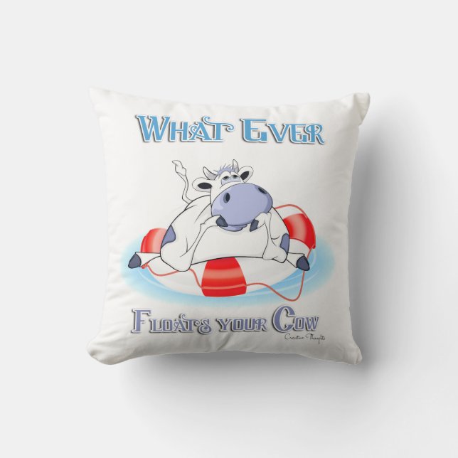 Whatever Floats Your Cow 3 Cushion (Front)