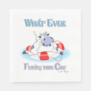 Whatever Floats Your Cow 3 Napkin