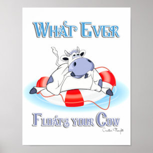 Whatever Floats Your Cow 3 Poster