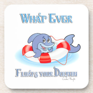 Whatever Floats Your Dolphin Coaster