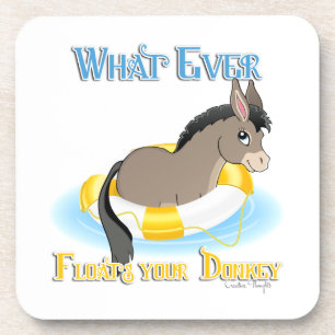 Whatever Floats Your Donkey Coaster