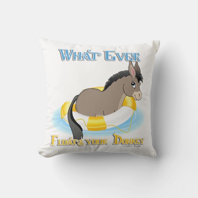 Whatever Floats Your Donkey Cushion (Front)