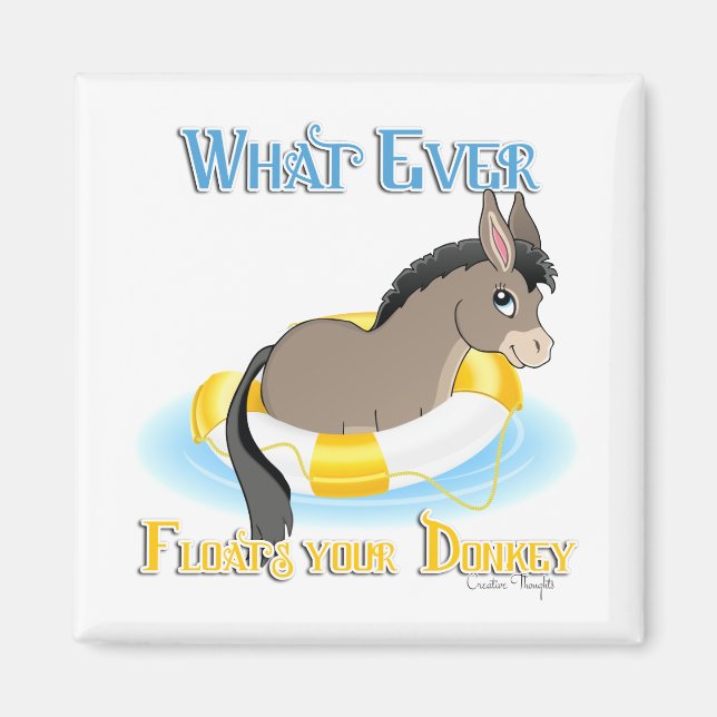 Whatever Floats Your Donkey Magnet (Front)