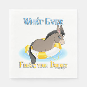 Whatever Floats Your Donkey Napkin